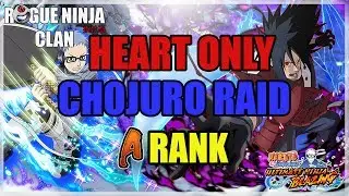 HEART Only Chojuro A Rank Raid Free to Play | Naruto Ultimate Ninja Blazing