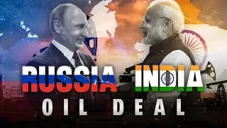 Russia-India Oil Deal - Explained