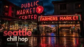 After Hours at Pike Place Market | West Coast Chill Instrumental Playlist