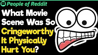 Cringeworthy Movie Scenes | People Stories #818
