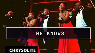 HE (JESUS) Knows BY | CHRYSOLITE