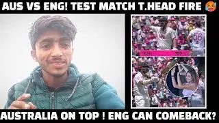 AUS on Top ! Travis Head fire Done ✅ Eng Can comeback? Joe Root Century!