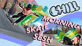 chill morning skate sesh (beginner ramps)