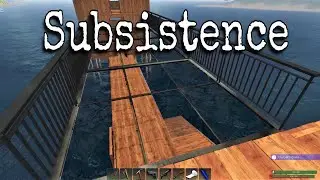 Subsistence S3 EP78 | More glass flooring,,,