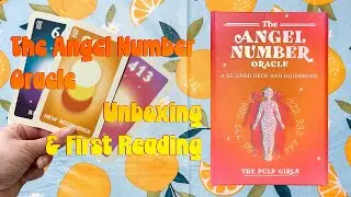 The Angel Number Oracle Deck Unboxing & Reading