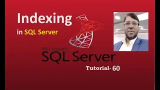 SQL Server Tutorial-60 | Indexing in SQL Server | Aksadur | Bangla