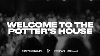 Join us for Sunday Morning Service at The Potter's House of Dallas!