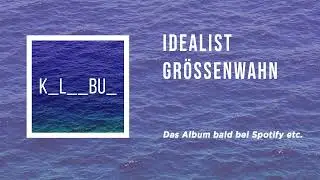 IDEALIST - Gr&ouml;&szlig;enwahn prod. Layird Music