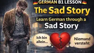 The Saddest German Story for B1 Learners