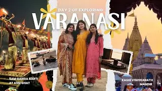 Part-2 Vlog of our Varanasi Trip!🫶🏻| Girls Trip | Kashi Vishwanath Mandir 🔱 | Morning Ganga Aarti ✨