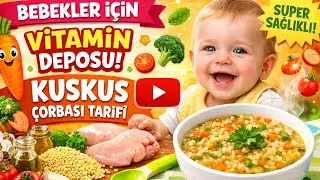 BEBEKLERE VİTAMİN DEPOSU KUSKUS &Ccedil;ORBASI TARİFİ / BEBEKLER İ&Ccedil;İN KUSKUS TARİFLERİ / BEBEK KUSKUSU 