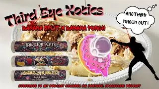 THIRD EYE XOTIX HASH HOLE REVIEW DAY#7: Banana Split x Banana Punch (🤛 🍌💥) Great Mix!