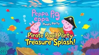 🌟 Peppa Pig&rsquo;s Pirate Pool Party Treasure Splash! 🏴☠️💦🐷
