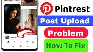 Pintrest Post Upload Problem roblem | Pintrest Pin Problem Fix | How To Fix Pintrest Post Upload