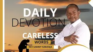 DAILY DEVOTION _ Careless Words