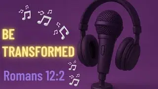 &ldquo;Be Transformed &ndash; Romans 12:2 | Soulful Gospel-R&B Song of Renewal&rdquo;