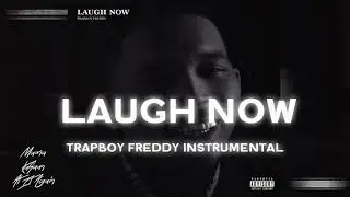 TrapBoy Freddy - Laugh Now [Official Instrumental] Prod by. @KaSaunJ