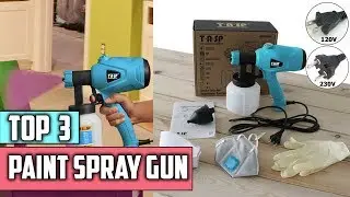 Top 3 Best Paint Spray Gun