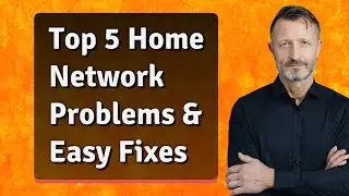 Top 5 Home Network Problems & Easy Fixes