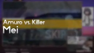 Amuro vs. Killer - Mei (Camellia's 