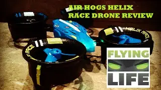 NEW AIR HOGS HELIX RACE DRONE REVIEW
