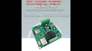 ESP32 + 2G SIM800 +4G SIM7600 + Ethernet RS485 relay = KC868-A2!