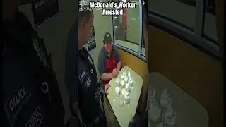 McDonald&rsquo;s Worker Arrested #viral #shorts