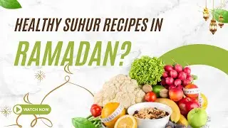 Healthy Suhur Recipes I ramadan recipes I Ramadan ideas I Suhur Ideas I Ramada diet tips