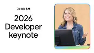 Developer Keynote (Google I/O '26)
