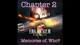 People Who Don't Know Final Fantasy Play FF8 Blind Part 2 - we still don't know whats happening