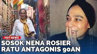 Masih Ingat Nena Rosier? Ratu Antagonis Dengan Akting Berkelas, Tanpa Berteriak Orang Sudah Gemas