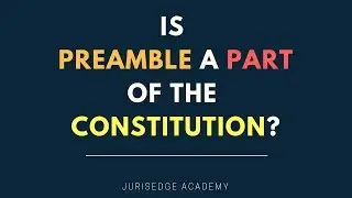 Is Preamble a part of the Constitution? | QUICK REVISION