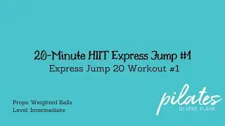 20-минутный HIIT №1 &mdash; Express Jump 20 №1 (с утяжеленными мячами)