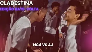 NC4 VS AJ | CLADESTINA | BATALHA DO CARMEN NETTO