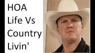 HOA vs country living