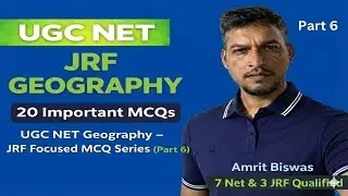UGC NET Geography | JRF Focused MCQ Series (Part 6) | Principal Points