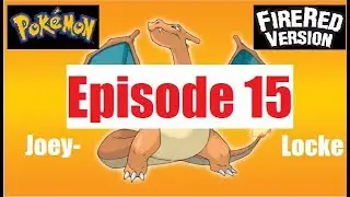 Pokemon Fire Red Randomized Joey-Locke Episode 15-Road to Victory