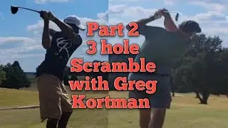 3 hole scramble with Greg of Greg Kortman Golf