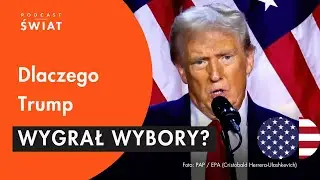 Dlaczego Donald Trump wygrał wybory? | KTO WYBIERA PREZYDENTA #09