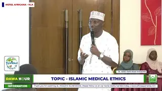 ISLAMIC MEDICAL ETHICS - DR. ABDUL-HAFIZ MUSA WALUSIMBI
