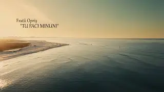 Fratii Opris - Tu faci minuni | Official Lyric Video -  2020