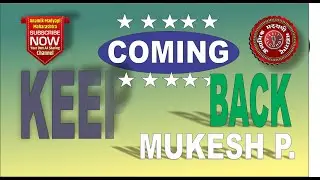 वापस आते रहो ( Keep Coming Back )  - मुकेश पी. |  ⁨@A.A.Maharashtra⁩