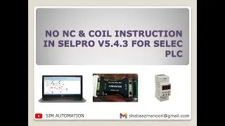Lesson 2: SELEC PLC Programming | NO NC COIL Instructions in SELPRO  by @SIMAUTOMATIONTUTORIAL​