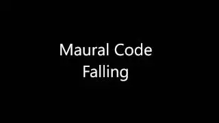 Maural Code- Falling lyrics