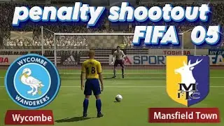 FIFA 2005 | Penalty Shootout Drama: Wycombe Wanderers vs Mansfield Town - League Two Thriller!#fifa 