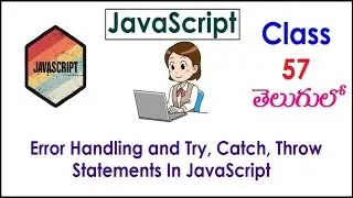 Error Handling In JavaScript Training Videos In Telugu 57 Try, Catch, Throw Statements