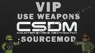 VIP use-weapons (плагины для сервера) Sourcemod CS-S:CS-GO