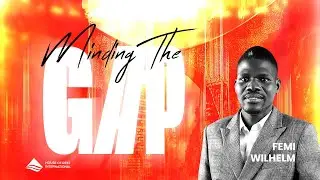 Minding The Gap EP 1 | Femi Wilhelm