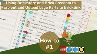 How-to #1 - Using Brickstore and Brick Freedom to Part-out and Upload Lego Parts to Bricklink