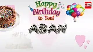Happy Birthday Aban _||_Best_Wishes_||